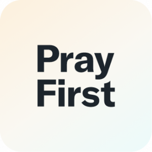 Pray First App